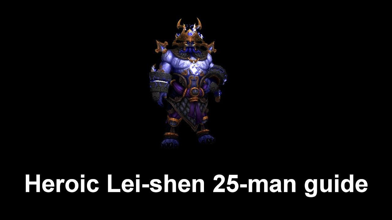 Heroic Lei Shen 25-man guide