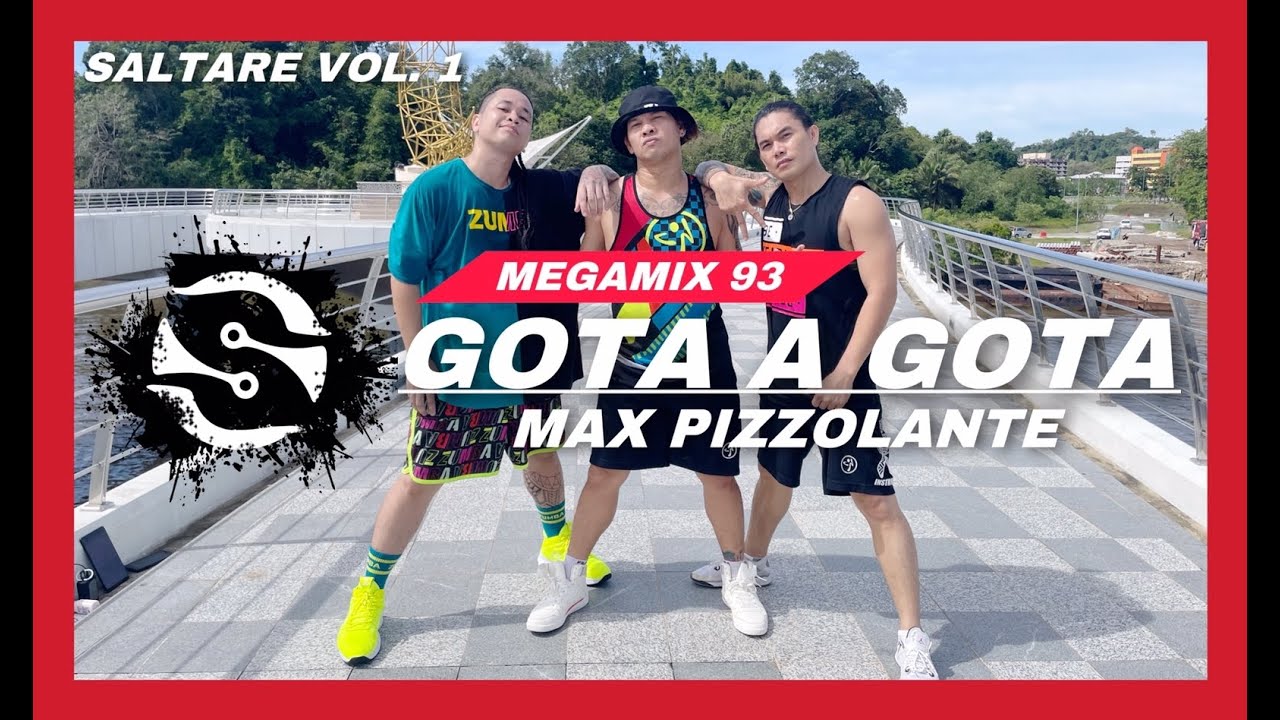 Gota A Gota | MegaMix 93 | Max Pizzolante | Zumba | Saltare