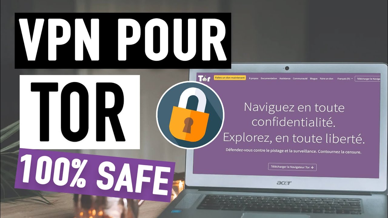 🔒VPN sur TOR : Faut-il VRAIMENT en utiliser pour &ecirc;tre Anonyme ?