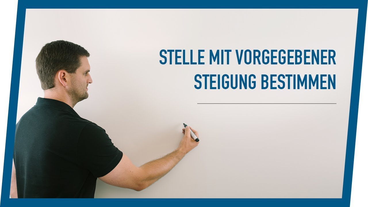 Steigung gegeben - Stelle dazu bestimmen | Mathe by Daniel Jung