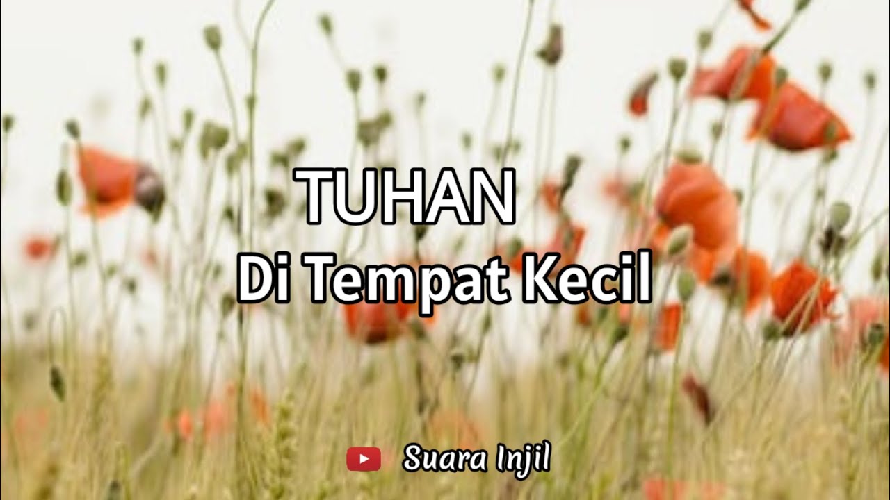 TUHAN Di Tempat Kecil. Renungan Dan Doa Pagi Suara Injil