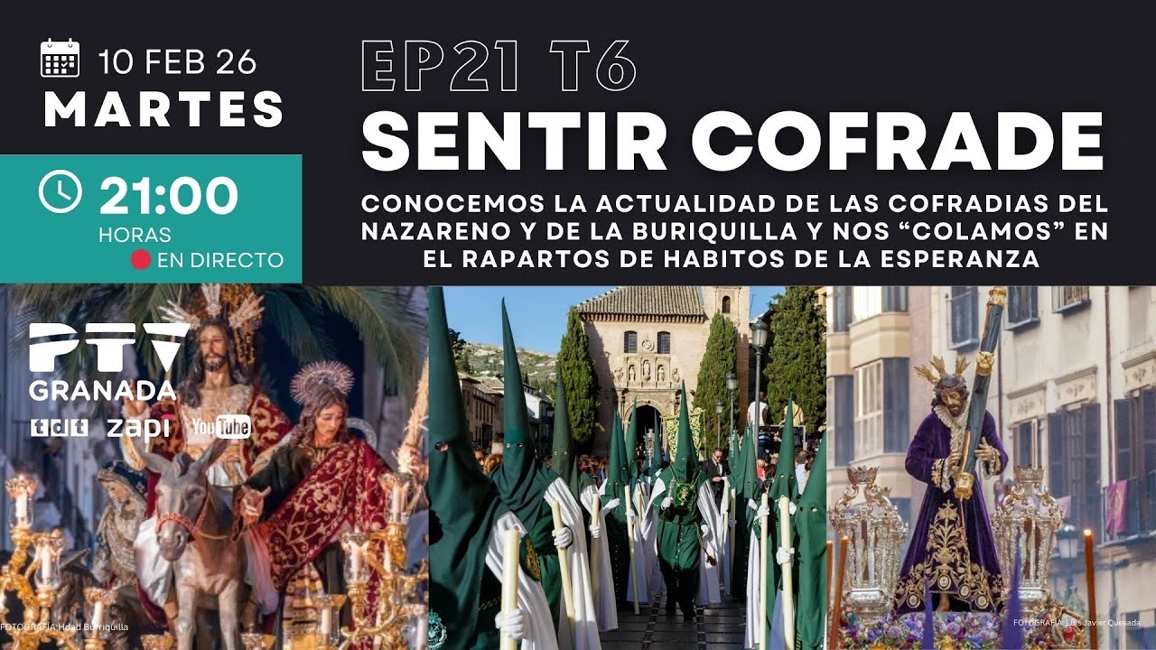 🟣 SENTIR COFRADE GRANADA HD | T06E19 | Actualidad de las Hdad del Nazareno y Burriquilla  | 10 feb