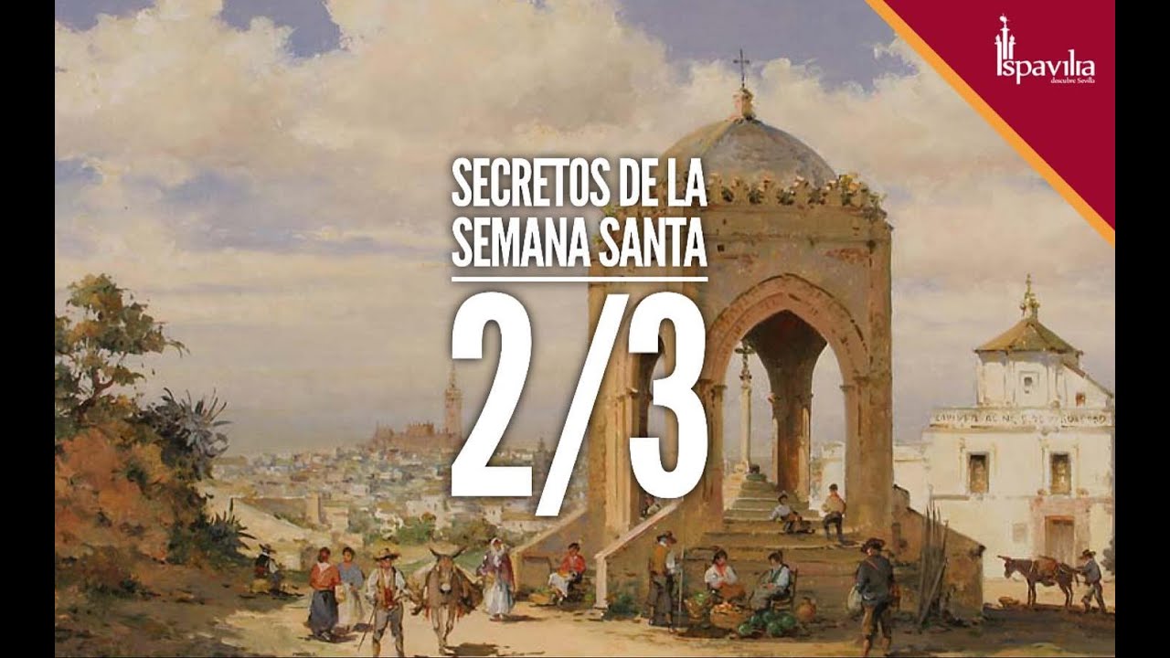 🔴ISPAVILIA TV - “Secretos de la Semana Santa (2/3)
