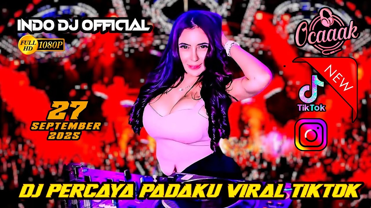 DJ PERCAYA PADAKU VIRAL TIKTOK TERBARU || DJ OCAAK 27 SEPTEMBER 2025 NEW GRAND DRAGON - DJDJDJ