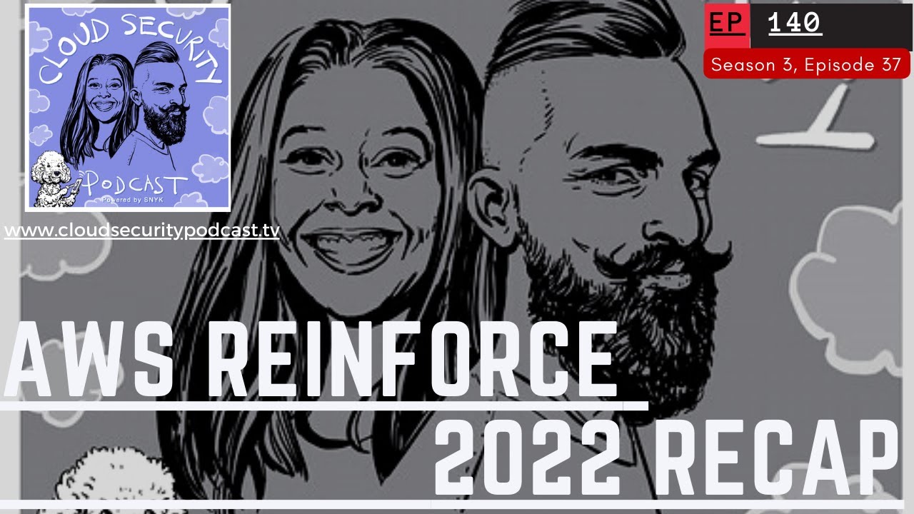 AWS ReInforce 2022 Recap & Highlights