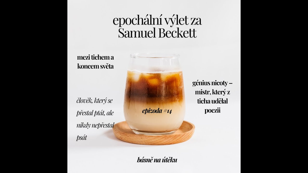 #14_Samuel Beckett - Člověk, který se přestal ptát, ale nikdy nepřestal psát.