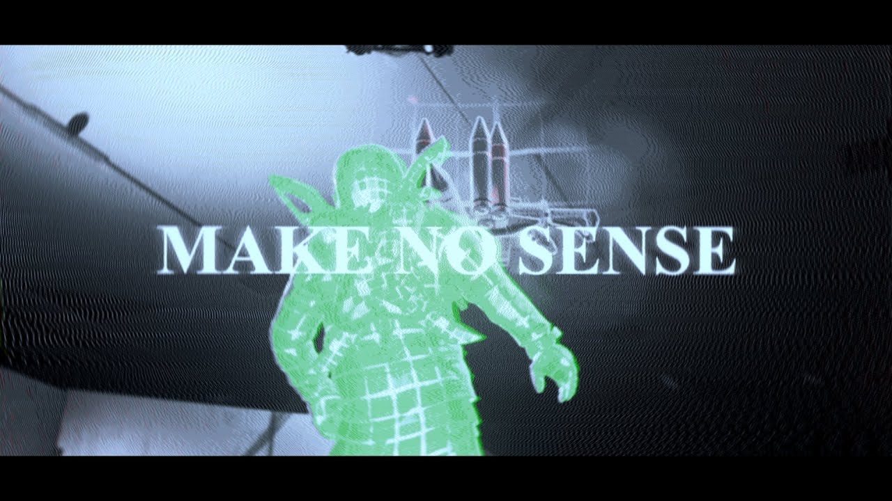 MAKE NO SENSE