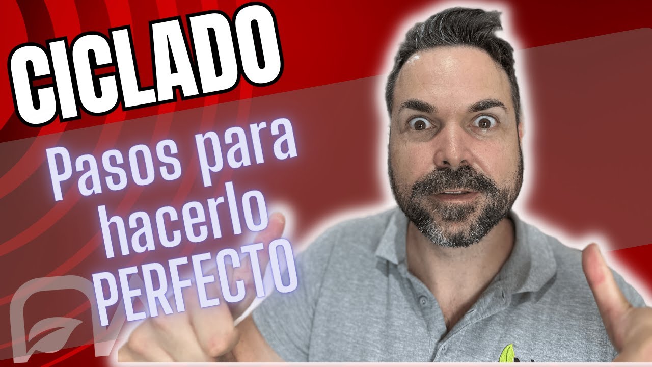 🏅 El CICLADO paso a paso | La MEJOR ESTRATEGIA para evitar cualquier tipo de problema