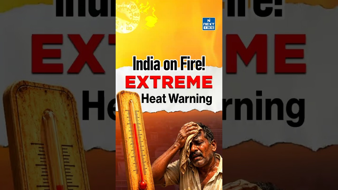 Heatwave Alert Across India | IMD Warning Explained | UPSC | NEXT IAS