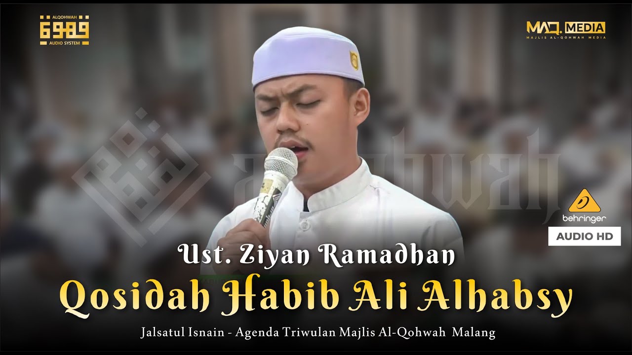 QOSHIDAH HABIB ALI ALHABSY | AUDIO HD | UST ZIYAN RAMADHAN | TRIWULAN MAJELIS AL-QOHWAH MALANG