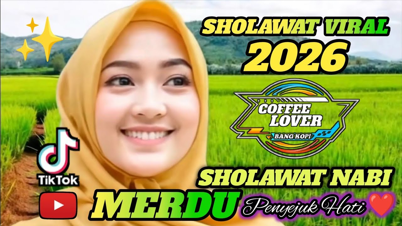 SHOLAWAT MERDU PENYEJUK HATI PALING BANYAK DICARI 2026 | LAGU SHOLAWAT TERBAIK UNTUK KETENANGAN HATI