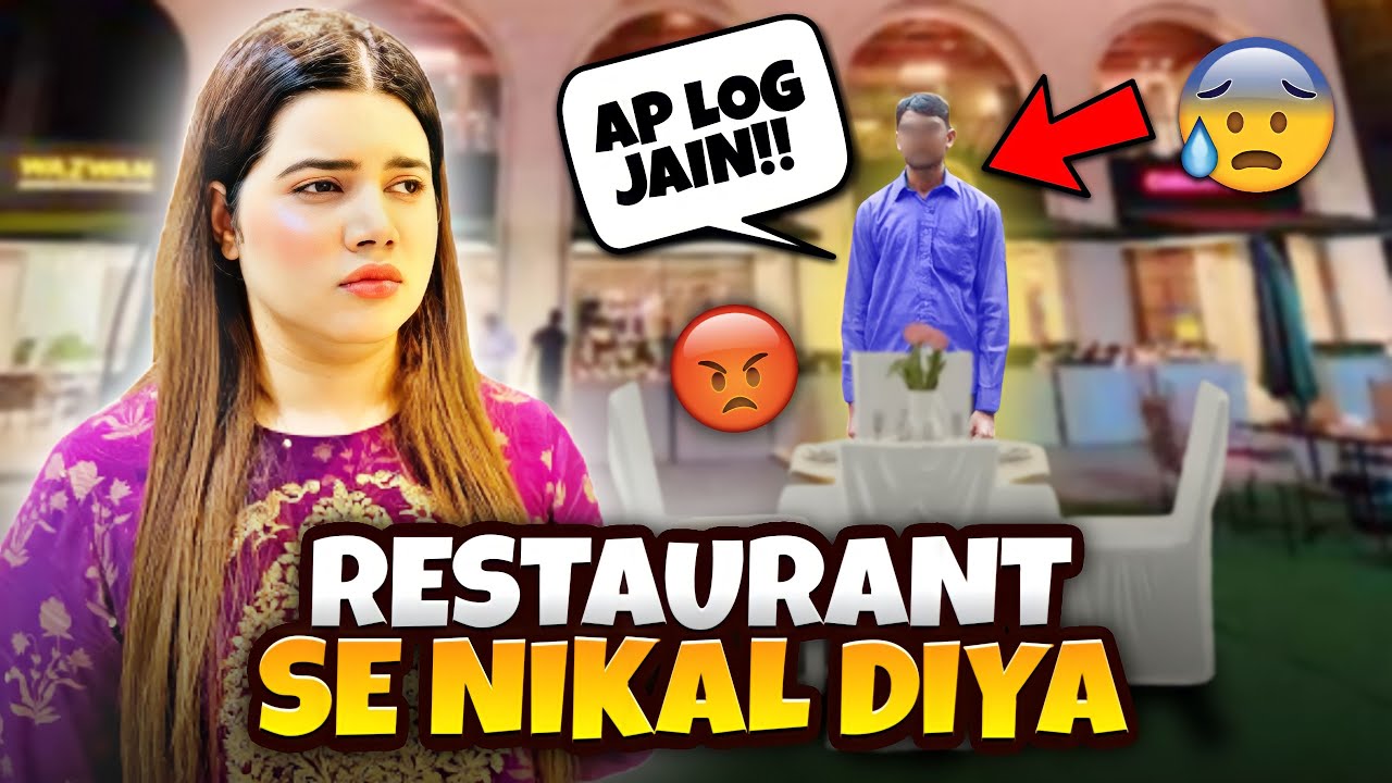 Hamen restaurant se nikal diya😭khana nai khanay diya😳