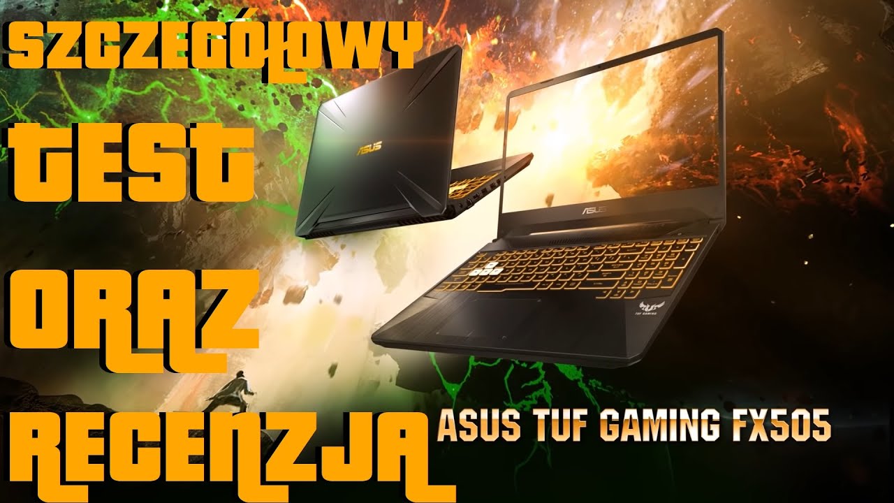 ASUS TUF Gaming FX505DT - Recenzja po 7 Miesiącach Testów