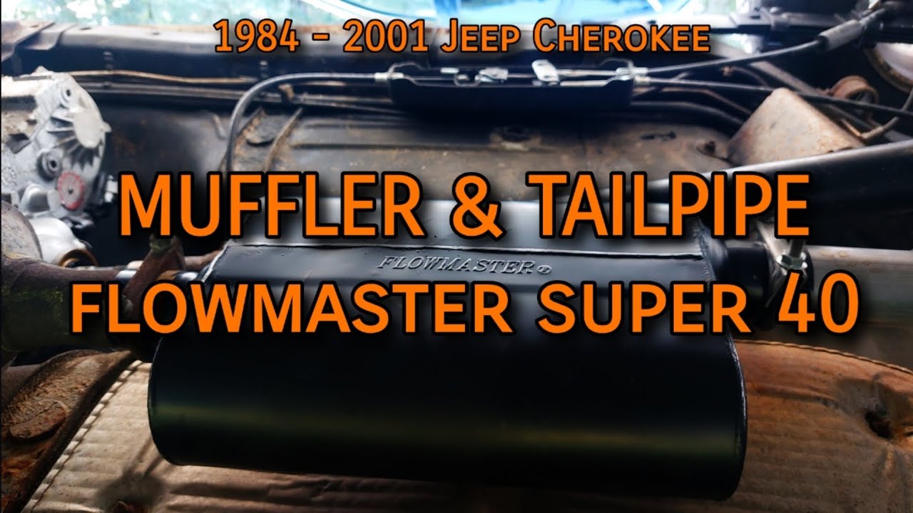 Jeep Cherokee: Muffler & Tailpipe Replacement - Flowmaster Super 40 Delta Flow [‘84-‘01 XJ]