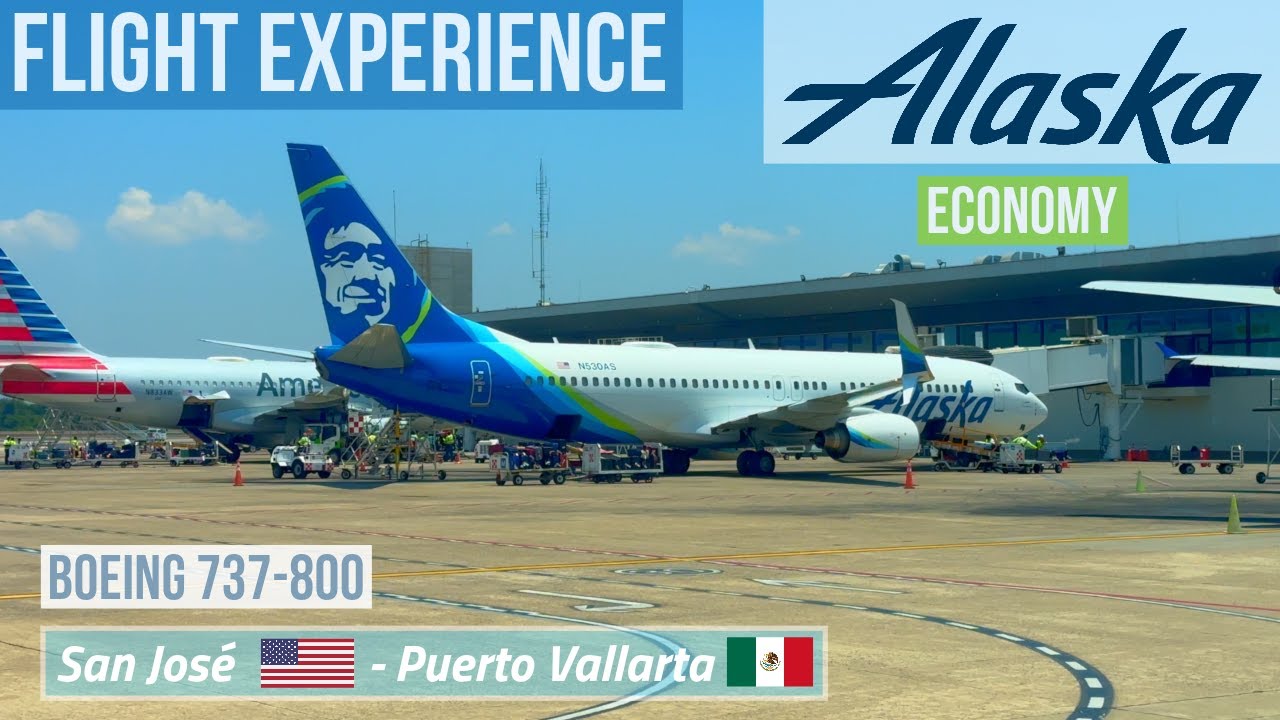 FLIGHT EXPERIENCE  ALASKA AIRLINES  B737-800  SAN JOSÉ 🇺🇸 → PUERTO VALLARTA 🇲🇽  MAIN CABIN