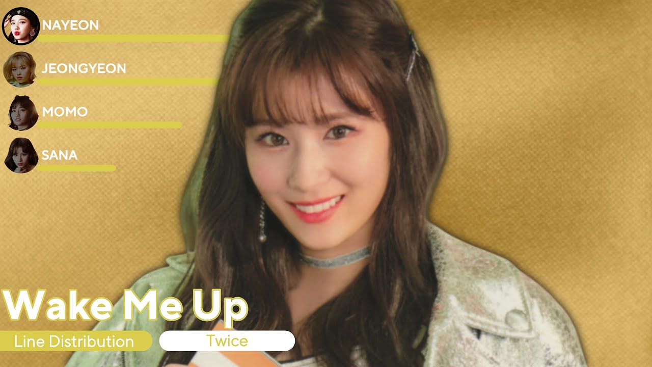 TWICE - Wake Me Up (Line Distribution + Lyrics)