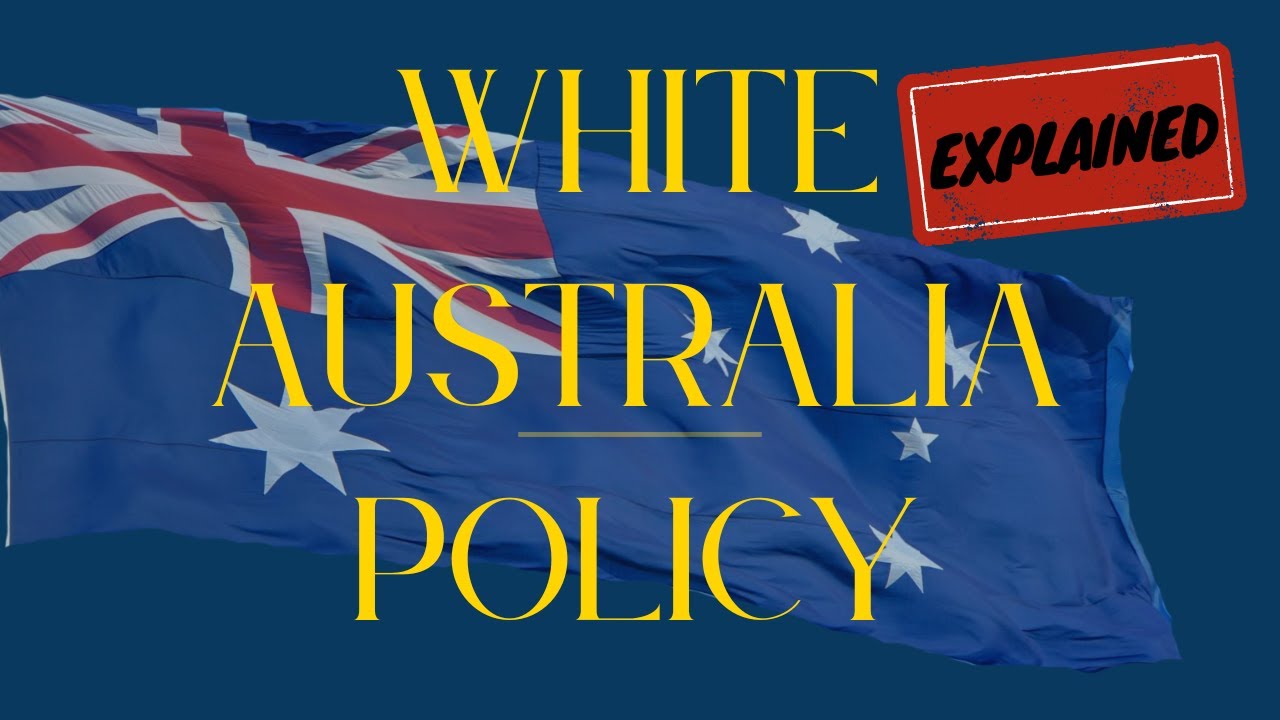 Australia's Dark Secret: The White Australia Policy