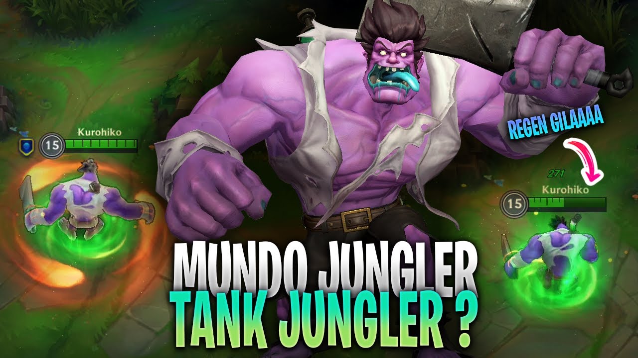 Mundo, Suka Uranus? Taara? Coba Mundo, Regen Kenceng - Mundo Tank Jungle Wild Rift
