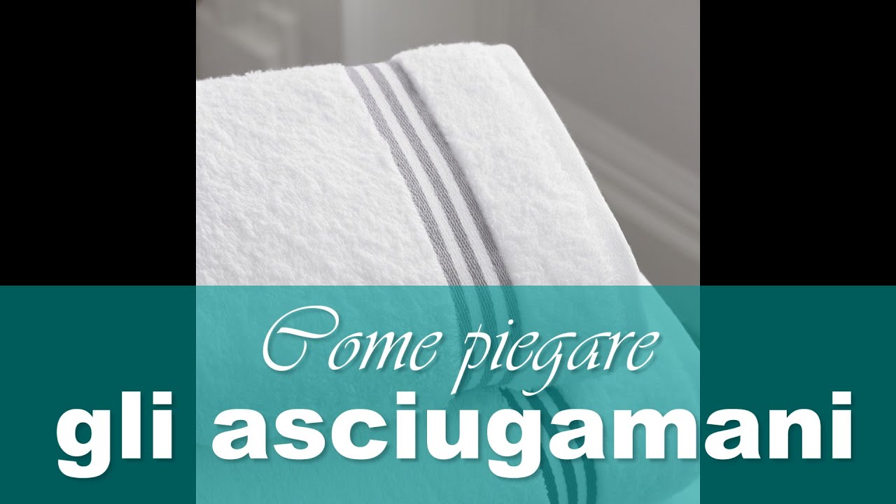 Come piegare e accoppiare gli asciugamani