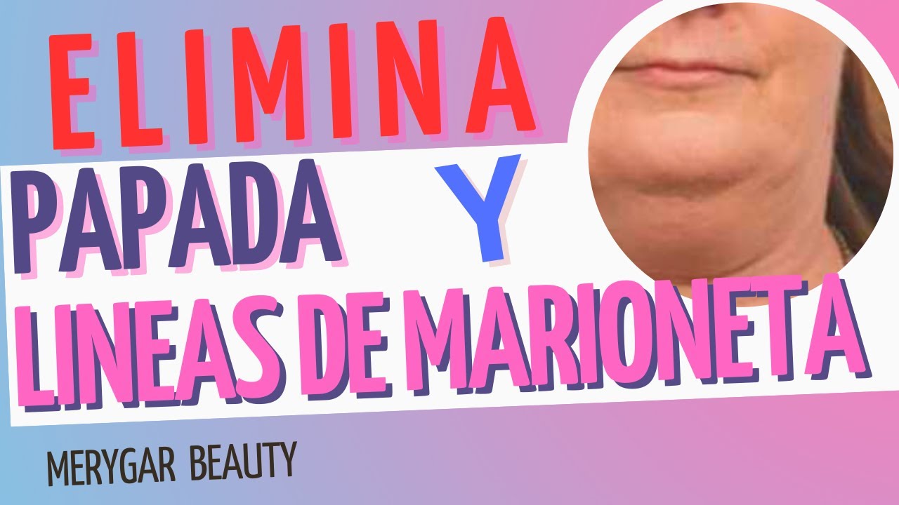 ELIMINA PAPADA Y LINEAS DE MARIONETA, YOGA FACIAL