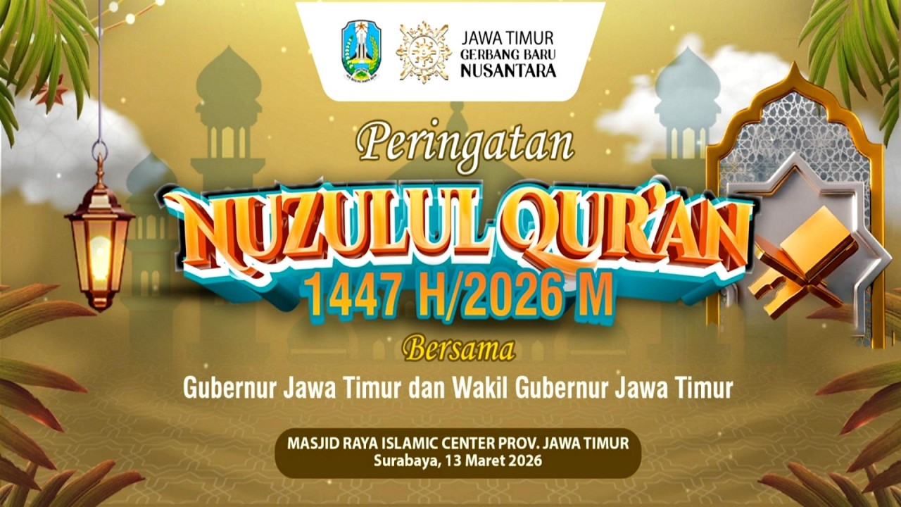 🔴 LIVE PERINGATAN NUZULUL QUR'AN 1447 H BERSAMA GUBERNUR & WAKIL GUBERNUR JAWA TIMUR, DAN GUS REZA