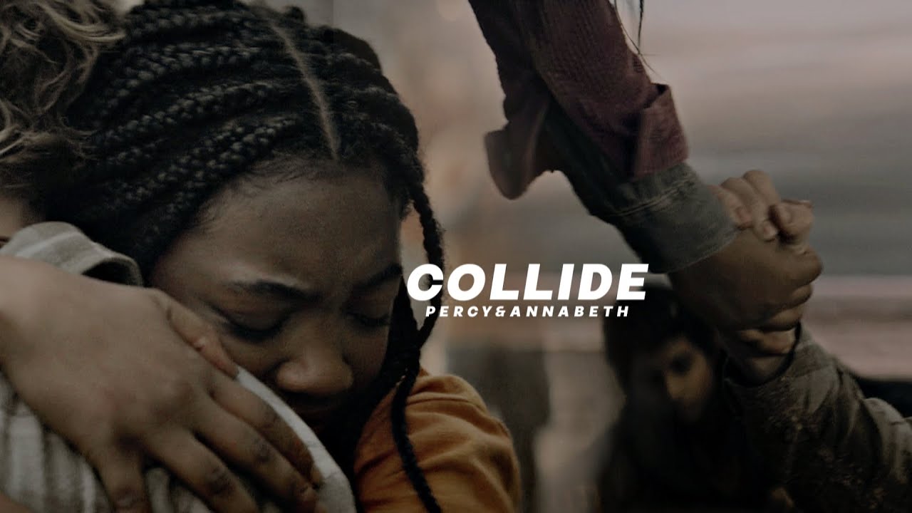 Percy&Annabeth | Collide [+1x08]