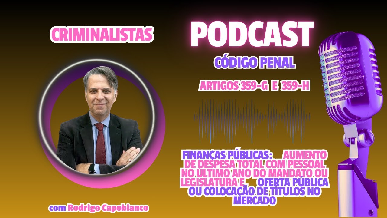 Podcast  | Artigos 359-G e 359-H do CP