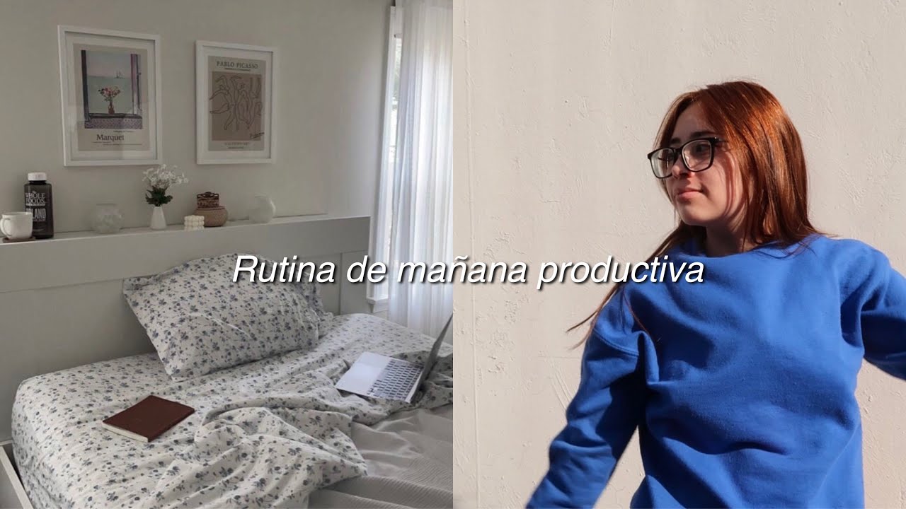 Mi Rutina de mañana productiva 8:00am