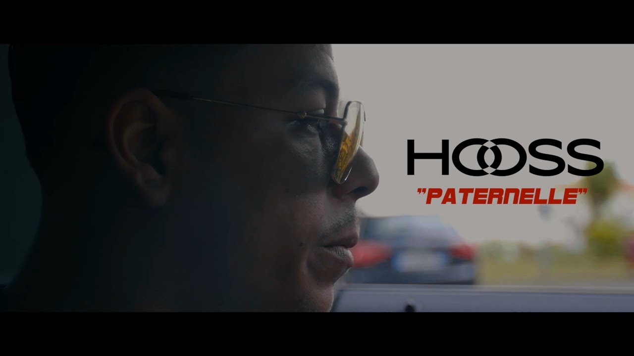Hooss // Paternelle  // clip officiel 2017