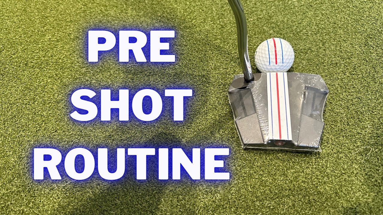 THE PERFECT PRE-SHOT ROUTINE WHEN PUTTING