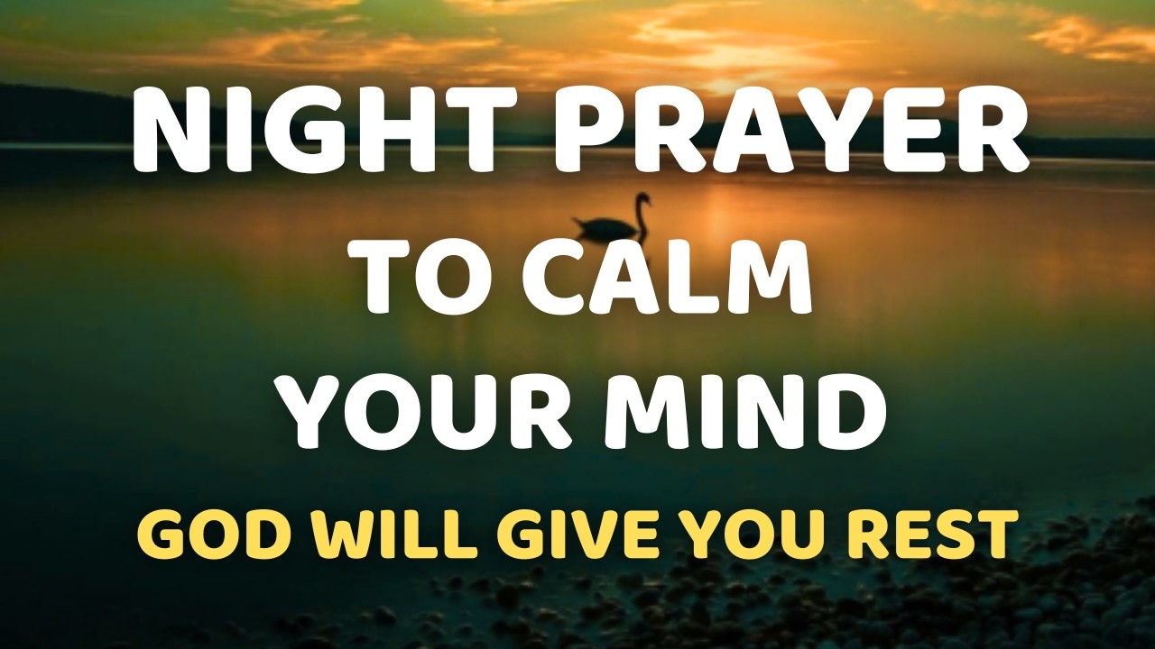 Prayer for Deep Sleep and Calm Thoughts | Release Anxiety and Find Peace