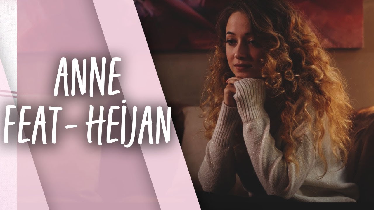 Pınar Süer Feat Heijan - Anne