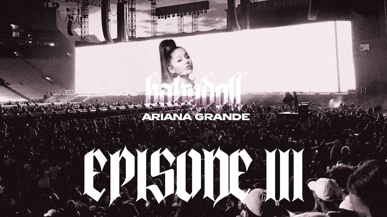 ariana grande - babydoll tour: the series | EPISODE III