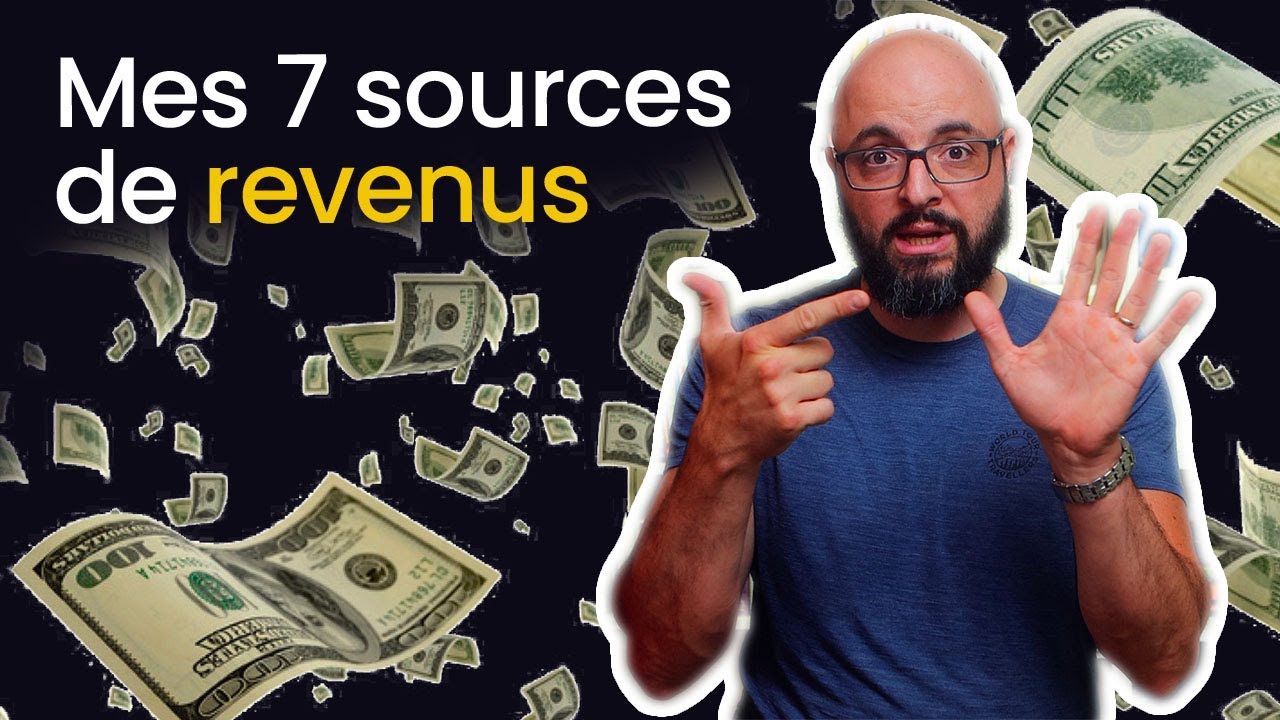 Mes 7 sources de revenus