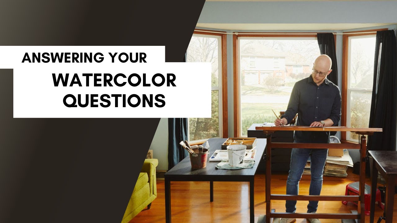 Answering Your Watercolor Questions