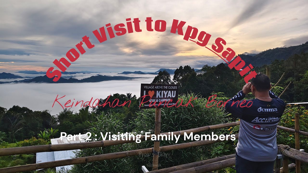 Visiting our Family Members at Kpg Sapit Padawan  