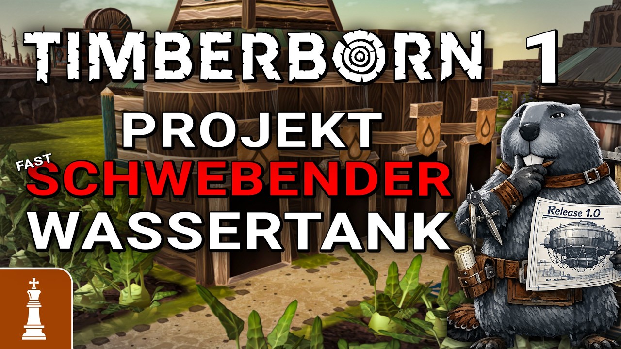 Projekt: SCHWEBENDER WASSERTANK ♚ Let's Play Timberborn Release 1.0 #1 | deutsch Eisenzähne