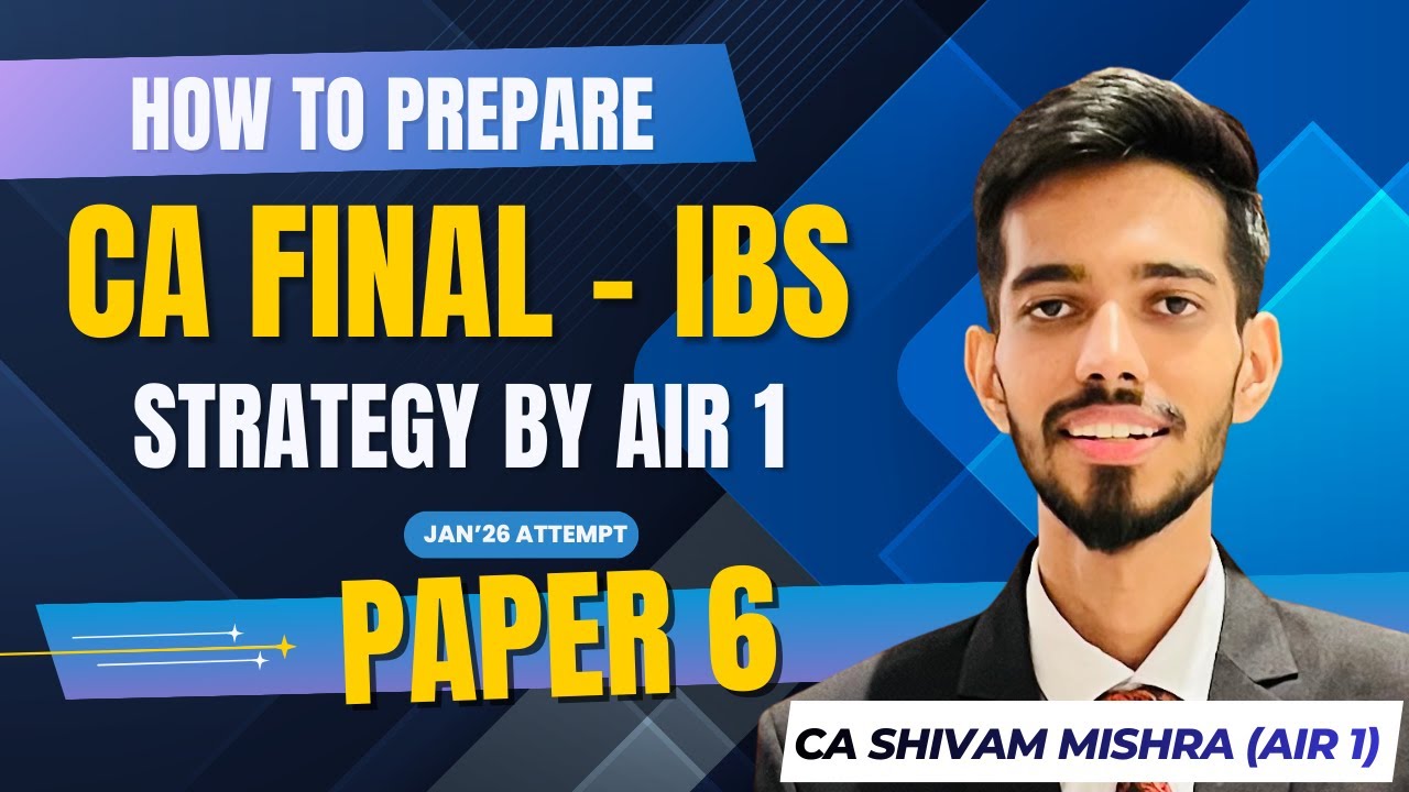 IBS Strategy | CA Final | CA Shivam Mishra (AIR 1)