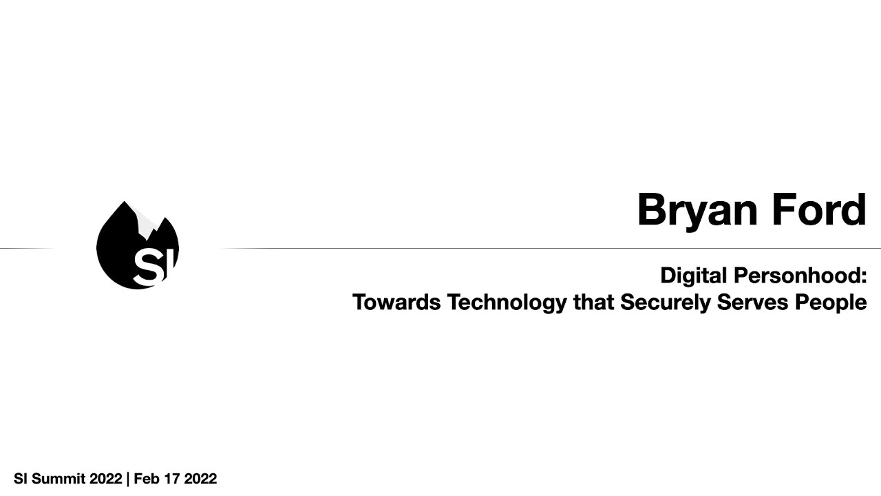 #SISummit 2022 // Bryan Ford