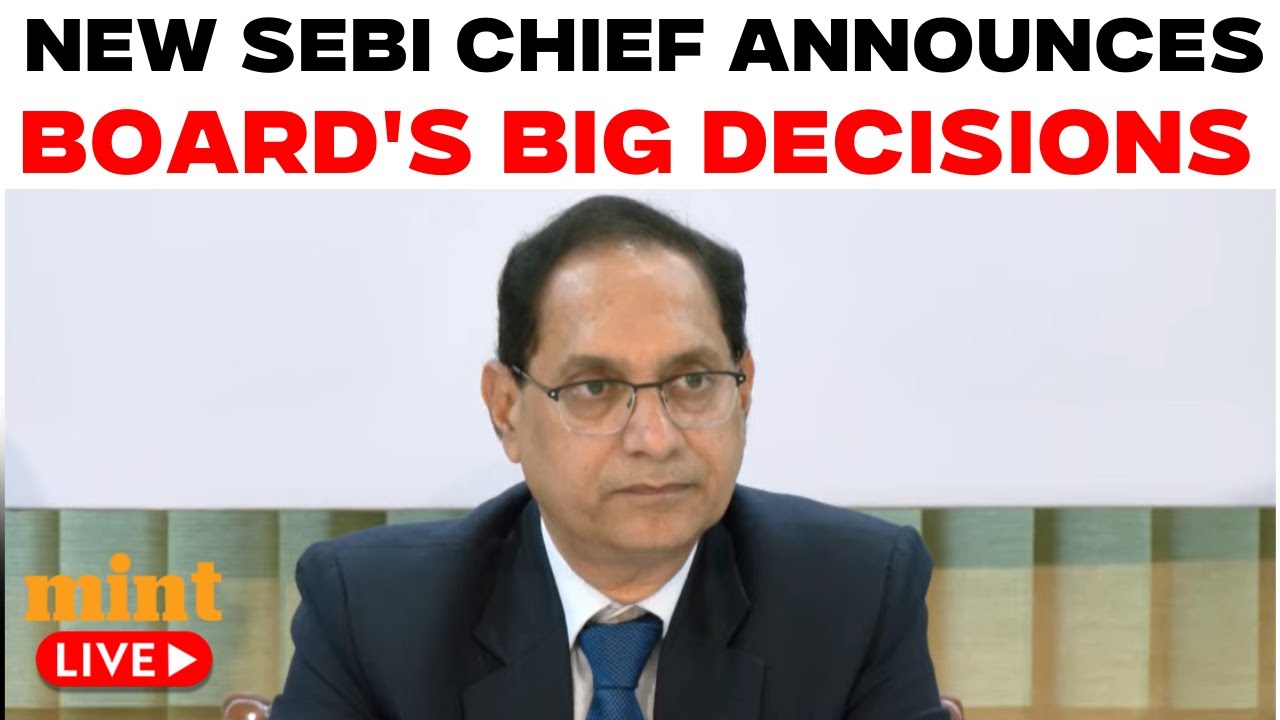 SEBI Board Meeting LIVE Updates: New Chief Tuhin Kanta Pandey Announces Major Decisions