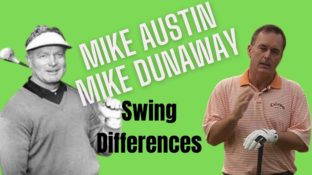 Mike Austin vs Mike Dunaway Swing Differences