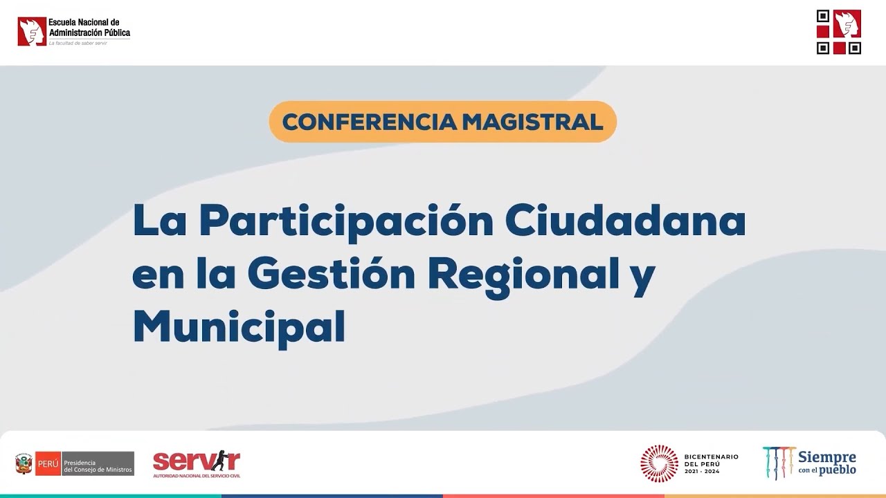 Conferencia Magistral 2022: La Participación Ciudadana en la gestión regional y municipal