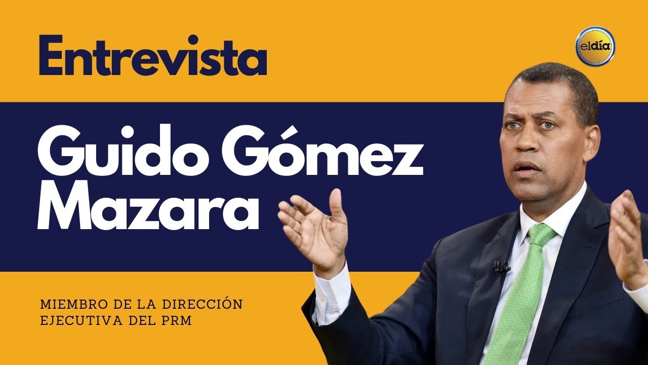 Entrevista a Guido Gómez Mazara, miembro de la dirección ejecutiva PRM