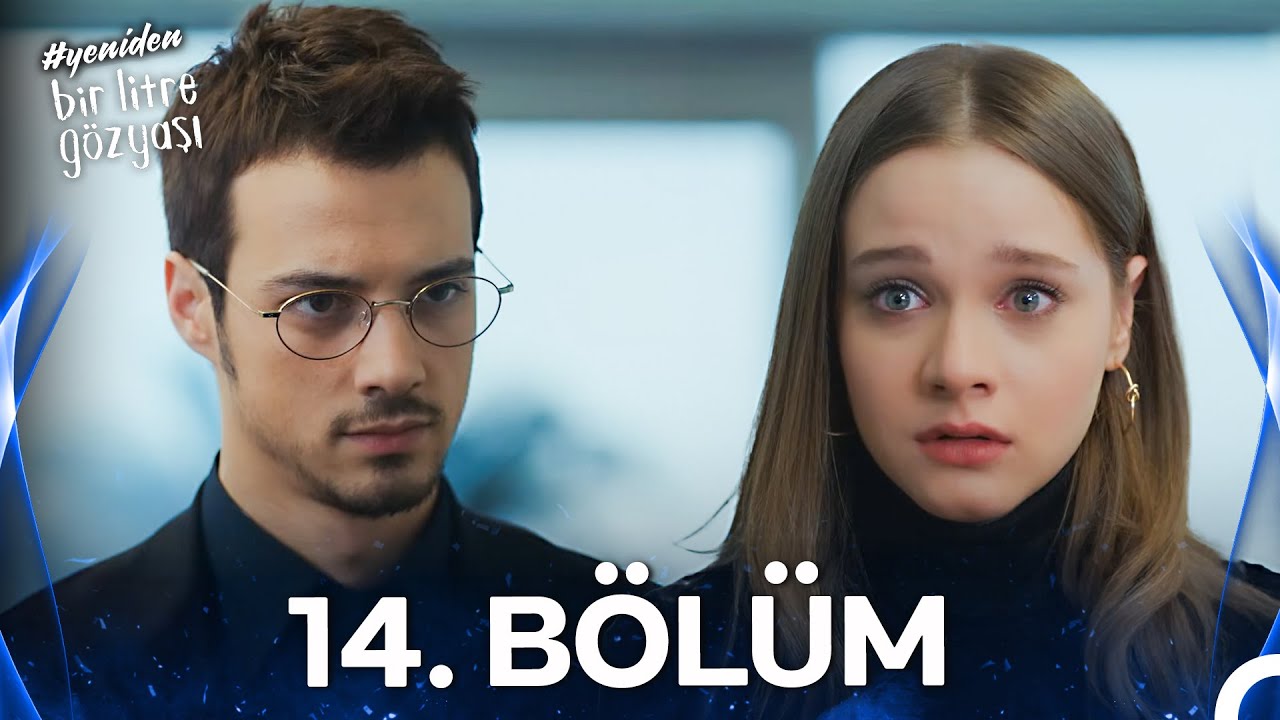 #YENİDEN Bir Litre Gözyaşı 14. Bölüm