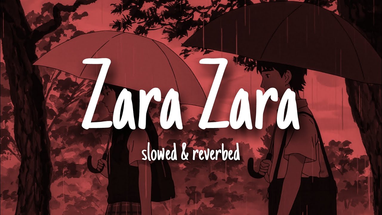 Zara zara (rain effect with slowed and reverbed )