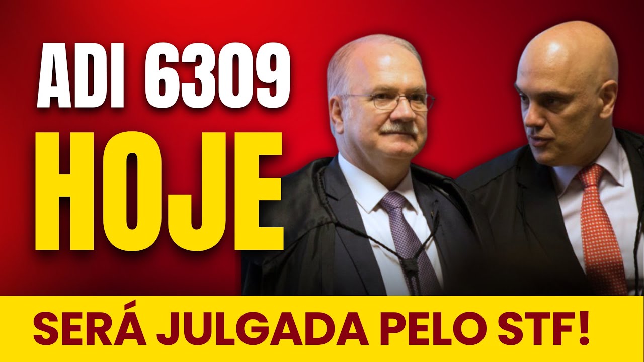ADI 6309 | Julgamento HOJE no STF!