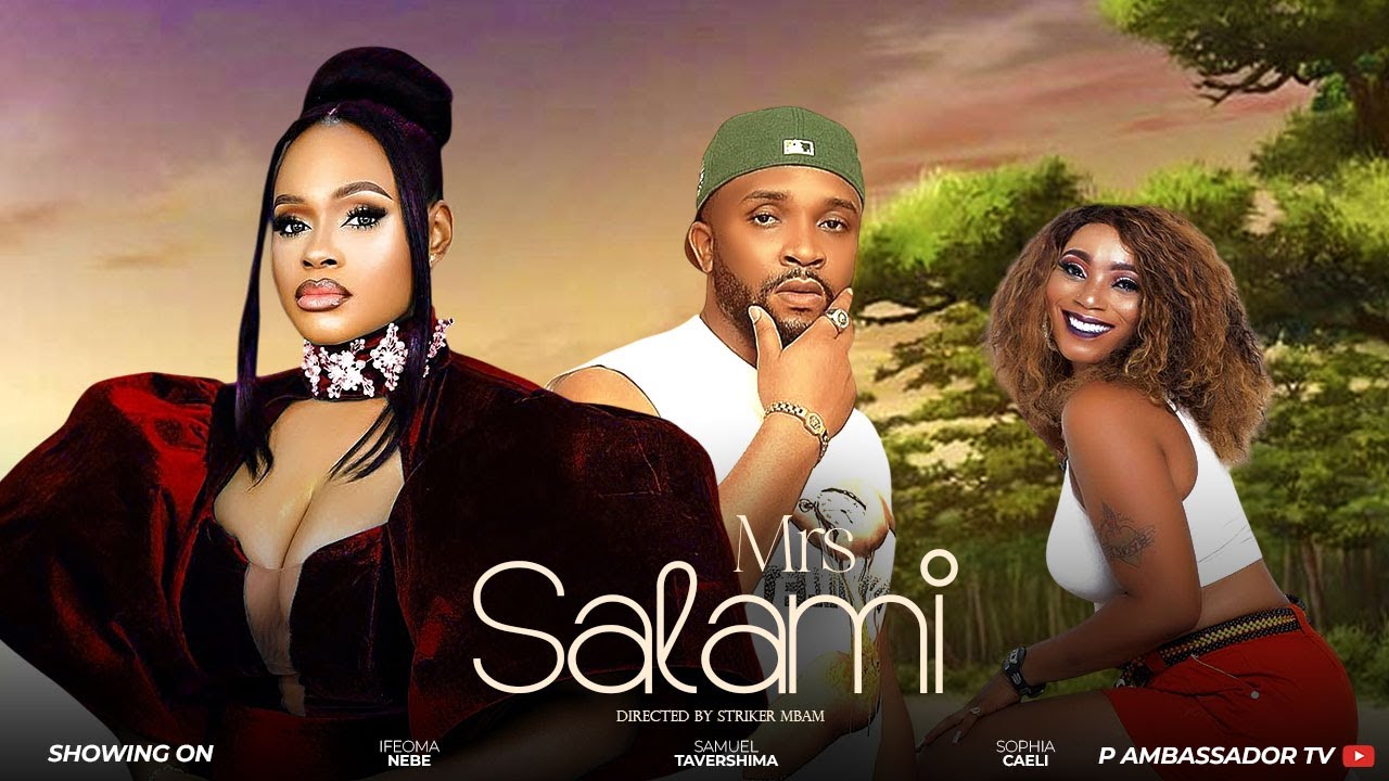 MRS SALAMI:(New Movie )Ifeoma Nebe #scarletgomez, Sophia Caeli 2025 latest nollywood Nigerian movies