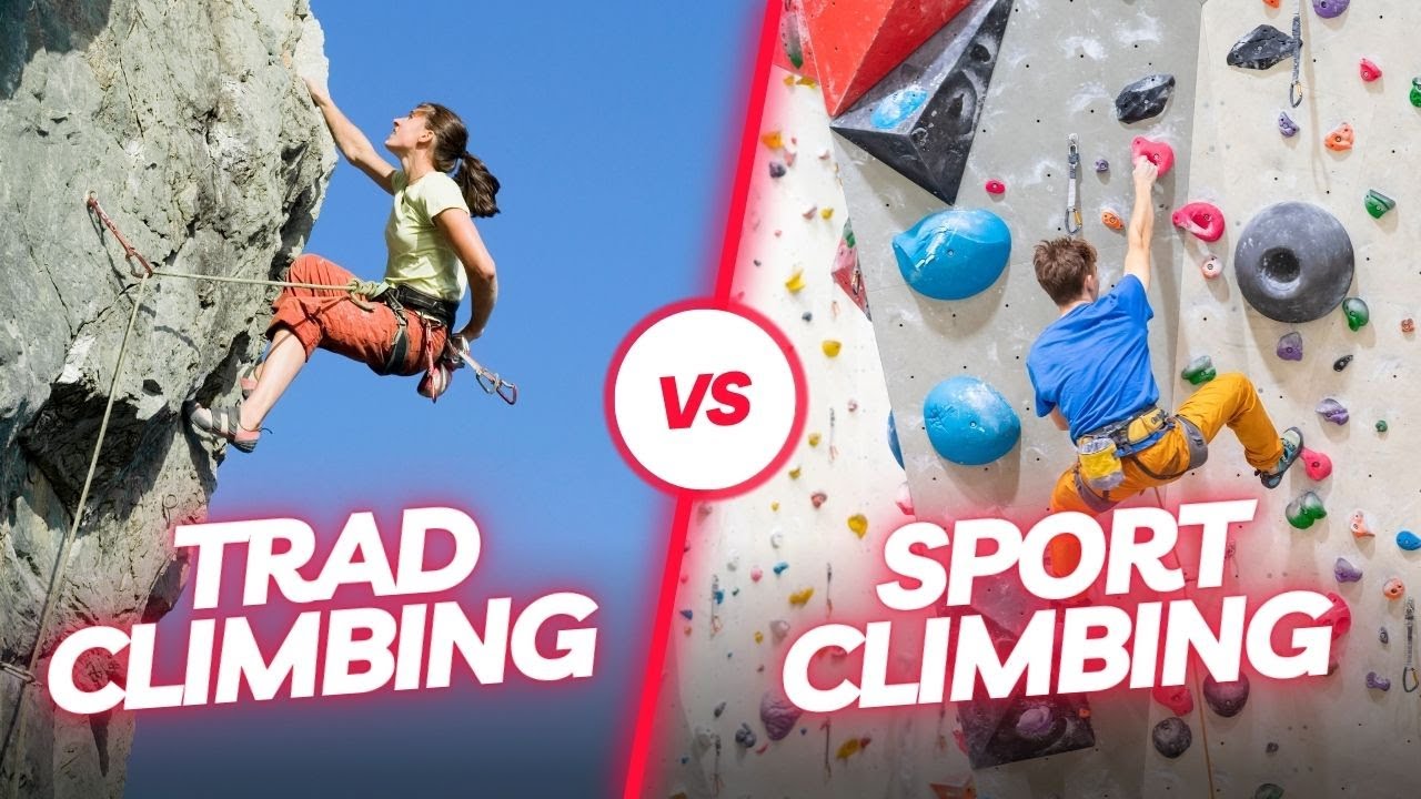 Trad Climbing Vs  Sport Climbing An In Depth Comparison, Trad Climbing, Sport Climbing
