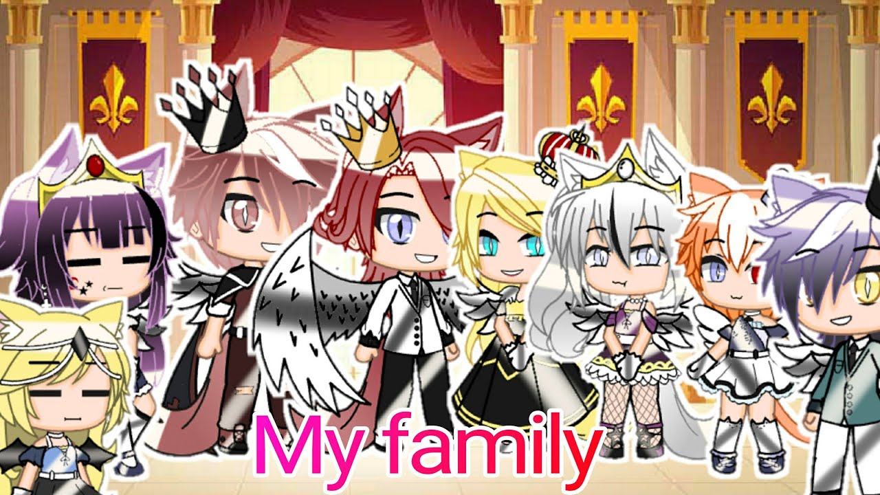My family|•|GCMV|•|Gacha Club