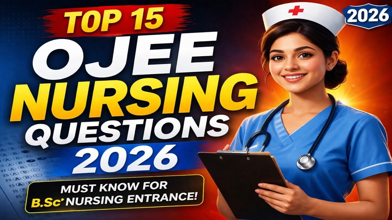 Top 15 OJEE B.Sc Nursing Questions 2026 | Important MCQs For OJEE B.Sc Nursing Entrance Exam #ojee